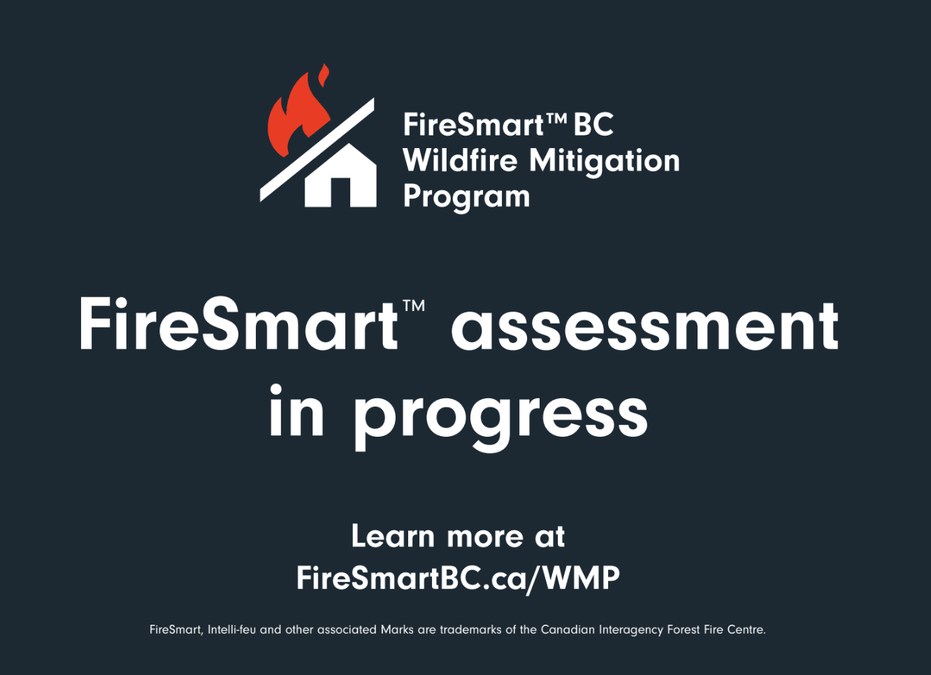 FireSmart Lawn Sign: FireSmart assessment in progress